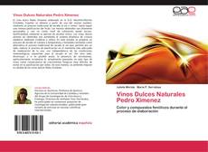 Bookcover of Vinos Dulces Naturales Pedro Ximenez