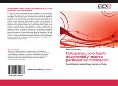 Copertina di Holograma como fuente documental y recurso particular de información