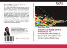 Bookcover of Sistemas Difusos para la Predicción de Velocidades de Onda S