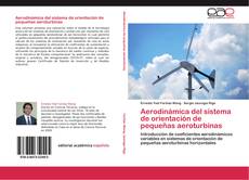 Bookcover of Aerodinámica del sistema de orientación de pequeñas aeroturbinas