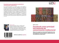 Buchcover von Facebook como principal herramienta de comunicación institucional