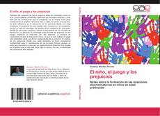 Bookcover of El niño, el juego y los prejuicios