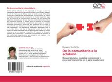 Bookcover of De lo comunitario a lo solidario