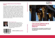 Bookcover of Las cecas latinas de la provincia Hispania Ulterior