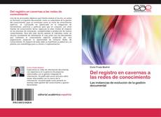 Bookcover of Del registro en cavernas a las redes de conocimiento
