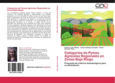 Capa do livro de Categorías de Pymes Agrícolas Regionales en Zonas Bajo Riego 