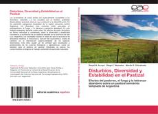 Bookcover of Disturbios, Diversidad y Estabilidad en el Pastizal