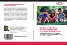 Bookcover of Configuración de un modelo pedagógico deportivo Neohumanista