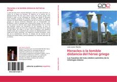 Bookcover of Heracles o la temible distancia del héroe griego