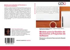 Modelo para la Gestión de Revisiones a Proyectos de Software kitap kapağı