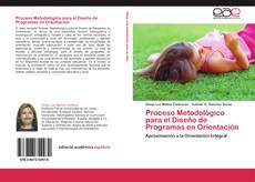 Bookcover of Proceso Metodológico para el Diseño de Programas en Orientación