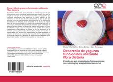 Buchcover von Desarrollo de yogures funcionales utilizando fibra dietaria