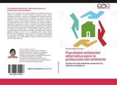 Portada del libro de Fiscalidad ambiental: alternativa para la protección del ambiente