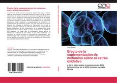 Capa do livro de Efecto de la suplementación de metionina sobre el estrés oxidativo 