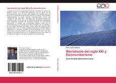 Buchcover von Socialismo del siglo XXI y Ecomunitarismo