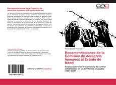 Bookcover of Recomendaciones de la Comisión de derechos humanos al Estado de Israel