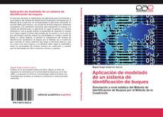 Bookcover of Aplicación de modelado de un sistema de identificación de buques