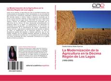Capa do livro de La Modernización de la Agricultura en la Décima Región de Los Lagos 