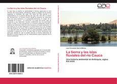 Capa do livro de La tierra y las islas fluviales del río Cauca 