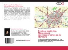 Обложка Centros, periferias. Migraciones inter/intraurbanas en la literatura