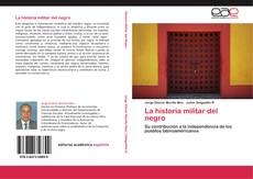 Bookcover of La historia militar del negro