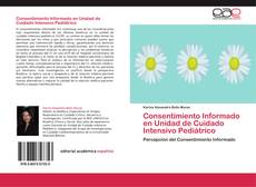 Capa do livro de Consentimiento Informado en Unidad de Cuidado Intensivo Pediátrico 