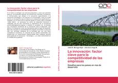 Bookcover of La innovación: factor clave para la competitividad de las empresas