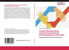 Justiça Restaurativa versus Processos de Criminalização e Exclusão kitap kapağı