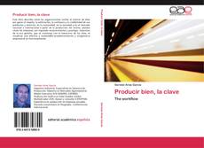 Bookcover of Producir bien, la clave