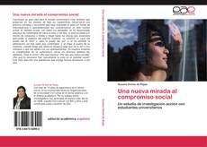 Bookcover of Una nueva mirada al compromiso social