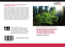 Capa do livro de Anacardium excelsum fuente potencial de compuestos activos 