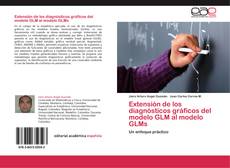 Portada del libro de Extensión de los diagnósticos gráficos del modelo GLM al modelo GLMs