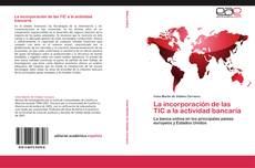 Bookcover of La incorporación de las TIC a la actividad bancaria