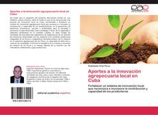 Bookcover of Aportes a la innovación agropecuaria local en Cuba