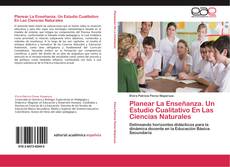 Buchcover von Planear La Enseñanza. Un Estudio Cualitativo En Las Ciencias Naturales