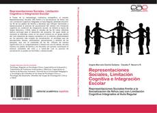 Portada del libro de Representaciones Sociales, Limitación Cognitiva e Integración Escolar