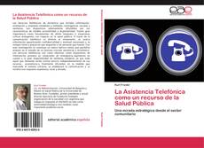 Buchcover von La Asistencia Telefónica como un recurso de la Salud Pública
