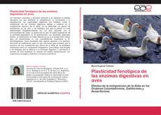 Capa do livro de Plasticidad fenotípica de las enzimas digestivas en aves 