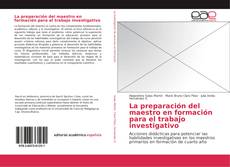 Capa do livro de La preparación del maestro en formación para el trabajo investigativo 