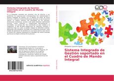 Bookcover of Sistema Integrado de Gestión soportado en el Cuadro de Mando Integral
