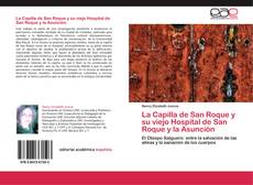 Portada del libro de La Capilla de San Roque y su viejo Hospital de San Roque y la Asunción