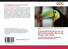 Comunidad de Aves en un BsT Intervenido, Sierra de Perijá, edo. Zulia kitap kapağı