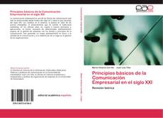 Bookcover of Principios básicos de la Comunicación Empresarial en el siglo XXI