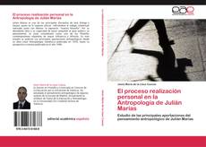 Portada del libro de El proceso realización personal en la Antropología de Julián Marías