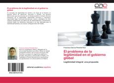 Capa do livro de El problema de la legitimidad en el gobierno global 