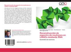Buchcover von Reconstrucción de espectro de neutrones en LINACs mediante RNA