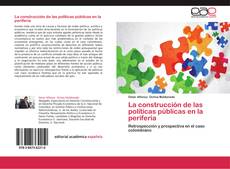 Bookcover of La construcción de las políticas públicas en la periferia