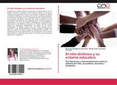 Bookcover of El niño disléxico y su entorno educativo