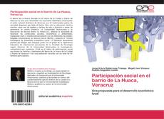 Capa do livro de Participación social en el barrio de La Huaca, Veracruz 