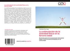 Bookcover of La estimulación de la actividad física en la tercera edad